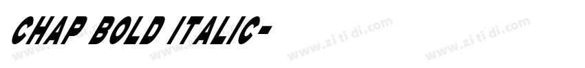 Chap Bold Italic字体转换